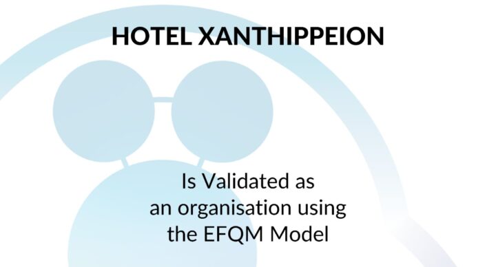 “Hotel Xanthippion” “Validated by EFQM”